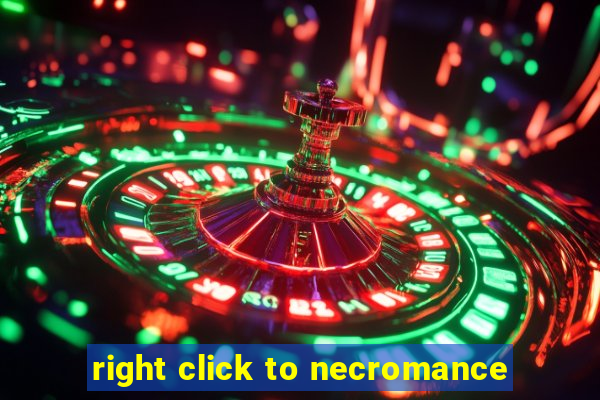 right click to necromance